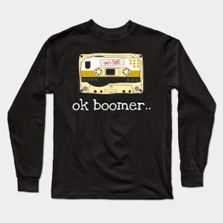 Ok Boomer Music Tape Long Sleeve T-Shirt